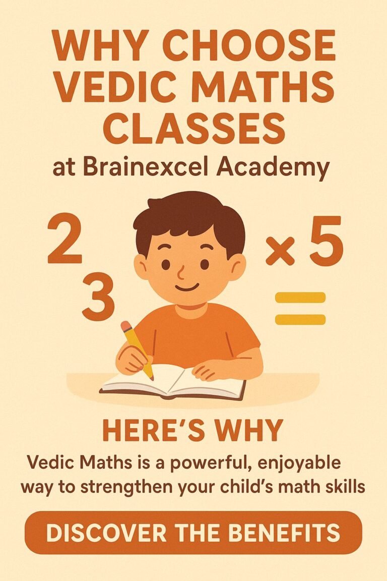 Why Choose Vedic Maths Classes at Brainexcel Academy?